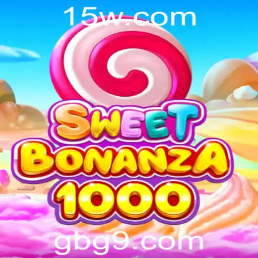 gbg9 | Descubra o Excitante Mundo de SweetBonanza1000